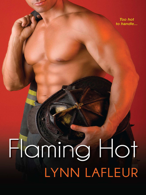 Title details for Flaming Hot by Lynn LaFleur - Wait list